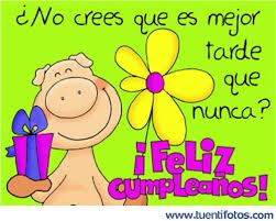 cumpleaños mejor tarde